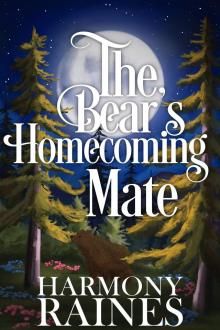 The Bear's Homecoming Mate: A Cozy Small Town Shifter Romance