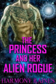 The Princess and her Alien Rogue: Alien Romance