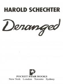Deranged: The Shocking True Story of America's Most Fiendish Killer