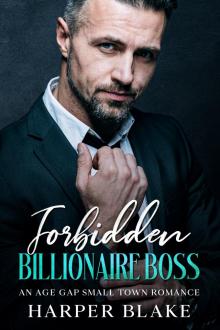 Forbidden Billionaire Boss: An Age Gap Small Town Romance