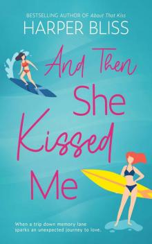 And Then She Kissed Me