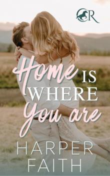 Home Is Where You Are