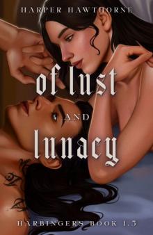 Of Lust and Lunacy: Harbingers Book 1.5 Of Lust and Lunacy: Harbingers Book 1.5