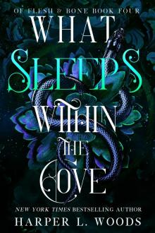 What Sleeps Within the Cove What Sleeps Within the Cove