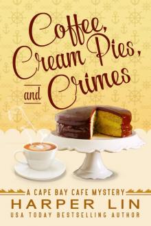 Coffee, Cream Pies, and Crimes Coffee, Cream Pies, and Crimes