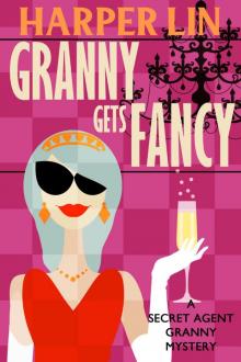 Granny Gets Fancy Granny Gets Fancy