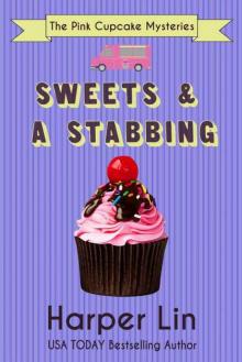 Sweets and a Stabbing (The Pink Cupcake Mysteries Book 1) Sweets and a Stabbing (The Pink Cupcake Mysteries Book 1)