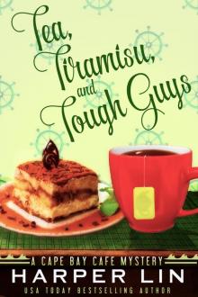 Tea, Tiramisu, and Tough Guys Tea, Tiramisu, and Tough Guys