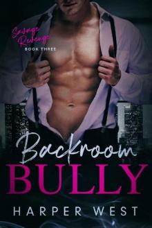 Backroom Bully: An Enemies-to-Lovers Dark Romance