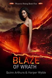 Blaze of Wrath (Phoenix Rising Book 5) Blaze of Wrath (Phoenix Rising Book 5)