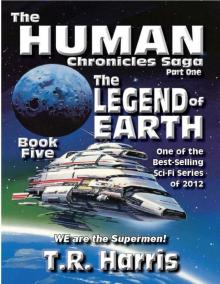 The Legend of Earth (The Human Chronicles Saga -- Book 5)