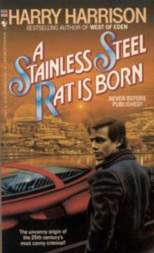 The Stainless Steel Rat is Born
