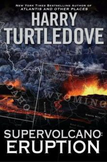 Supervolcano :Eruption Supervolcano :Eruption