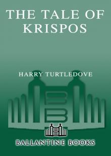 The Tale of Krispos The Tale of Krispos