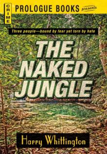 The Naked Jungle The Naked Jungle