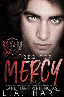 Beg for Mercy: Mercy Academy Book One