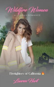 Wildfire Women: A Lesbian Romance (Firefighters of California)