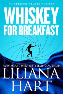 Whiskey For Breakfast (Romantic Mystery) Book 3 (Addison Holmes Mysteries)