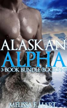 Alaskan Alpha: 3-Book Bundle (Books 1-3) Alaskan Alpha: 3-Book Bundle (Books 1-3)