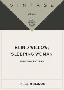 Blind Willow, Sleeping Woman Blind Willow, Sleeping Woman