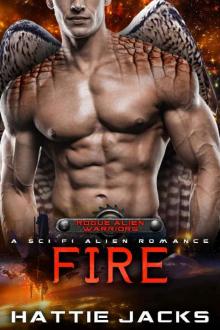 Fire: A Sci-Fi Alien Romance (Rogue Alien Warriors Book 3)