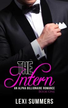 The Intern, Book 1 (Alpha Billionaire Romance Series)