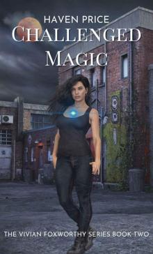 Challenged Magic (The Vivian Foxworthy Series Book 2)