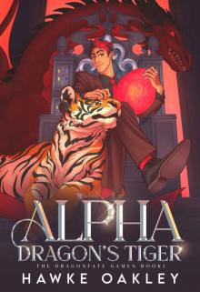 Alpha Dragon's Tiger (The Dragonfate Games Book 1)