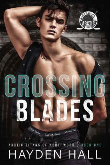 Crossing Blades (Arctic Titans of Northwood U Book 1)