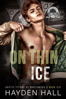 On Thin Ice (Arctic Titans of Northwood U Book 6)