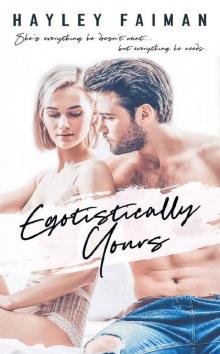 Egotistically Yours: A Secret Baby Romance (Astor Family Series Book 2)