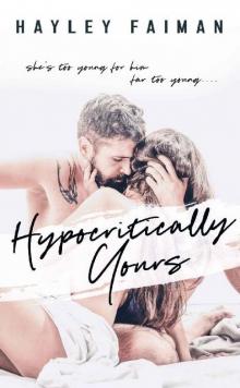 Hypocritically Yours: A Standalone Age-Gap Romance