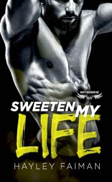 Sweeten My Life (Nasty Bastards MC Book 7)