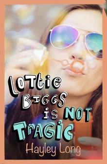 Lottie Biggs is Not Tragic