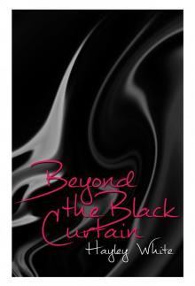 Beyond the Black Curtain