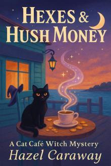 Hexes & Hush Money: Paranormal Cozy Mystery