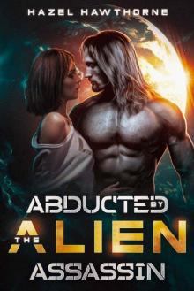 Abducted by the Alien Assassin (Mated to a Medarian Book 1)