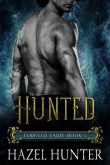 Hunted (Book One of the Forever Faire Series): A Fae Fantasy Romance Novel