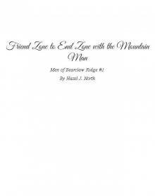 Friend Zone to End Zone with the Mountain Man Friend Zone to End Zone with the Mountain Man