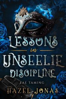 Lessons in Unseelie Discipline (Fae Taming Book 1)