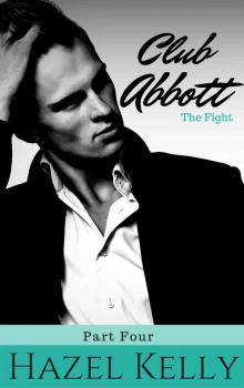 Club Abbott: The Fight (Club Abbott Series, #4)