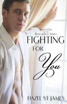 Hazel St. James - Fighting For You (Redemption#1)[ Hazel St. James - Fighting For You (Redemption#1)[