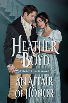 An Affair of Honor (Rebel Hearts Book 2) An Affair of Honor (Rebel Hearts Book 2)
