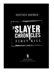 The Slayer Chronicles: First Kill: First Kill