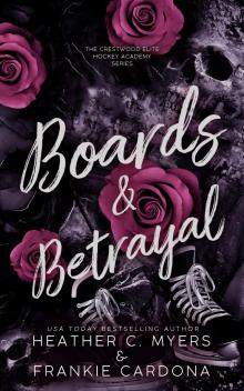 Boards & Betrayal (The Crestwood Elite Hockey Academy Series Book 9) Boards & Betrayal (The Crestwood Elite Hockey Academy Series Book 9)