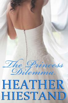 The Princess Dilemma: A Victorian Royal Romance The Princess Dilemma: A Victorian Royal Romance