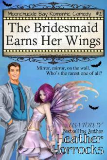 The Bridesmaid Earns Her Wings