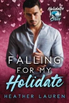Falling For My Holidate: The Holidates Series, Book 3