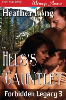 Long, Heather - Hels's Gauntlet [Forbidden Legacy 3] (Siren Publishing Ménage Amour)