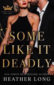 Some Like It Deadly (Going Royal Book 3)